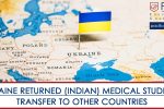Ukraine Returned (Indian) Medical Students Transfer - 2023